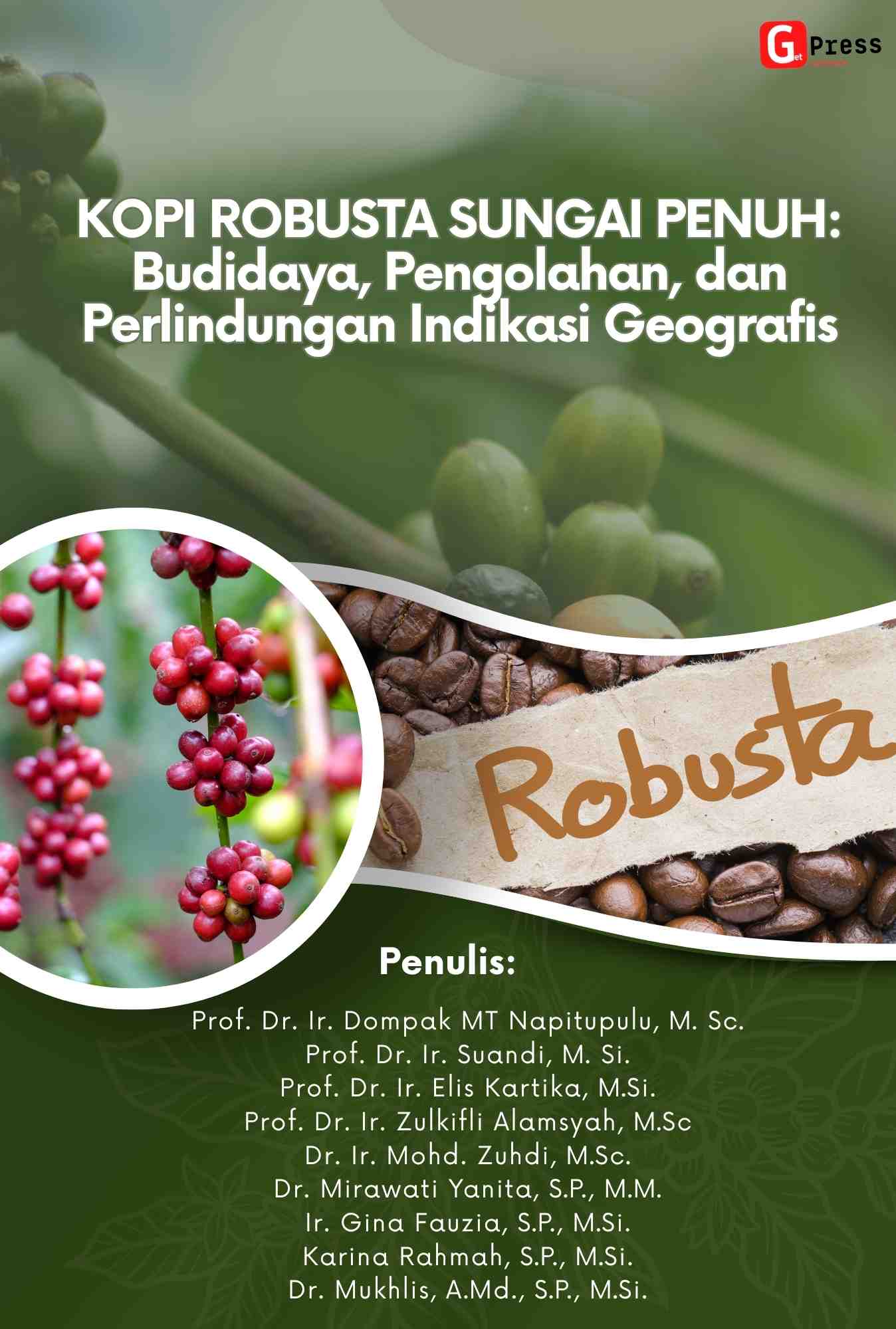 KOPI ROBUSTA SUNGAI PENUH: Budidaya, Pengolahan, dan Perlindungan  Indikasi Geografis